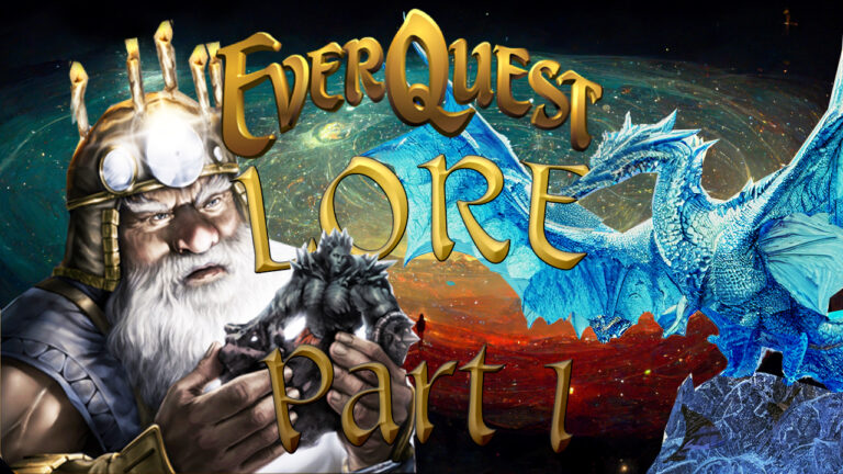 EverQuest Lore Part 1, The Creation of Norrath – An Animated Intro to the Story of EverQuest