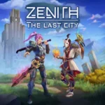 Zenith: the Last City