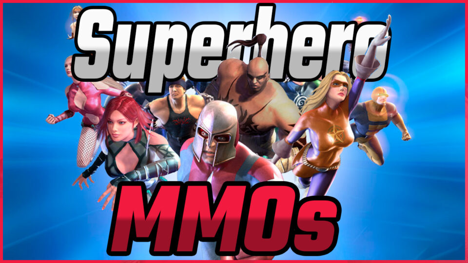 The 6 Best Superhero MMOs in 2024 MMORPG.GG