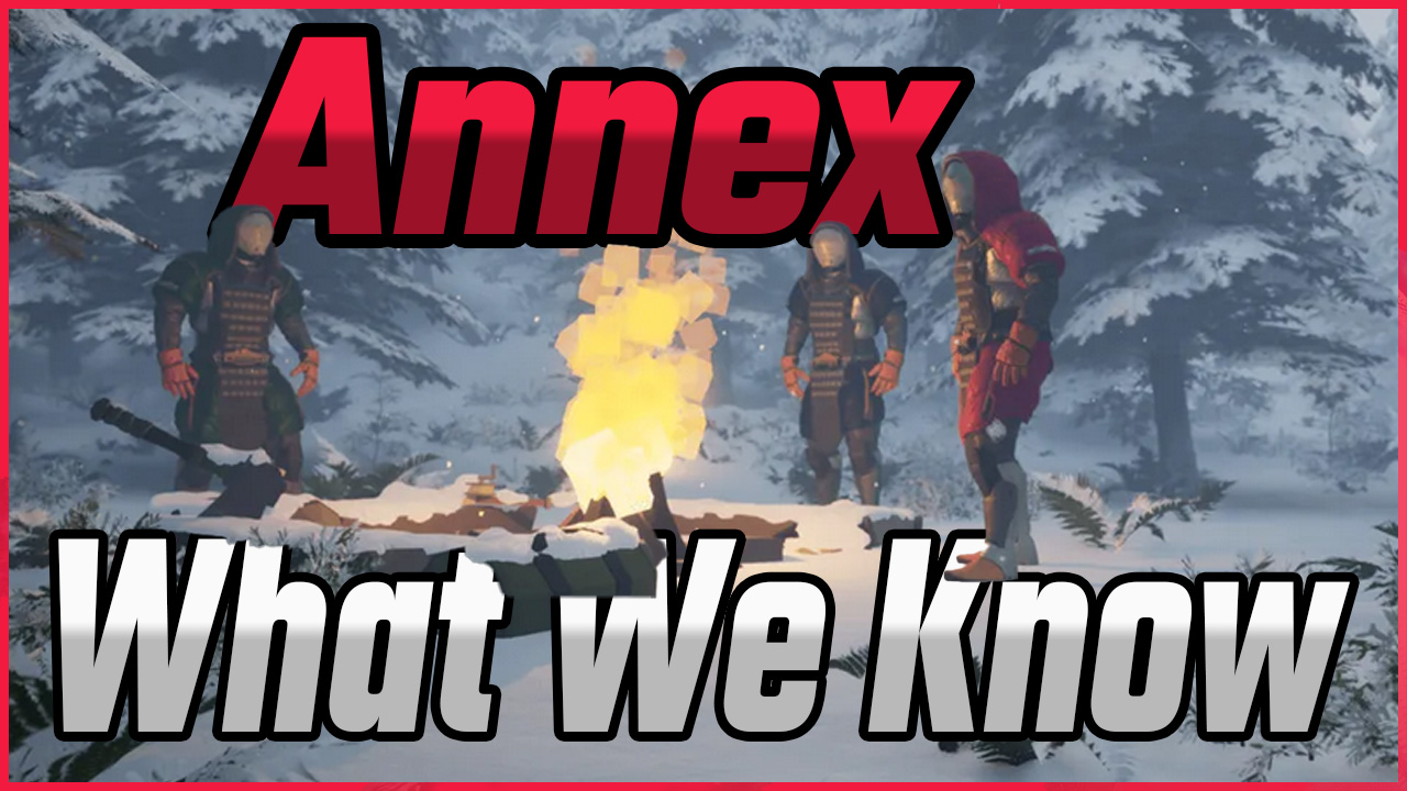 What We Know So Far About Annex